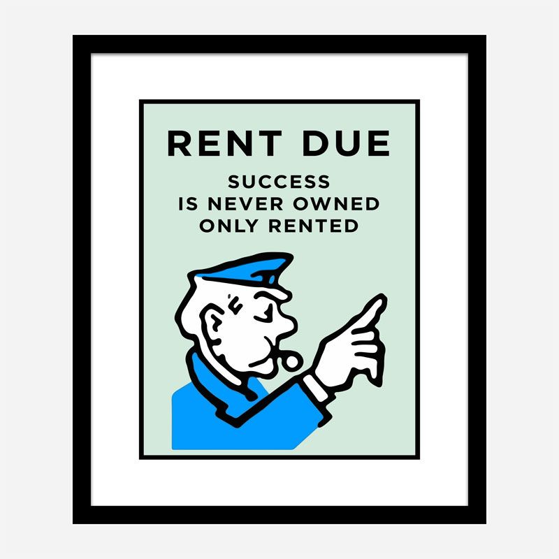 Rent Is Due Art Print