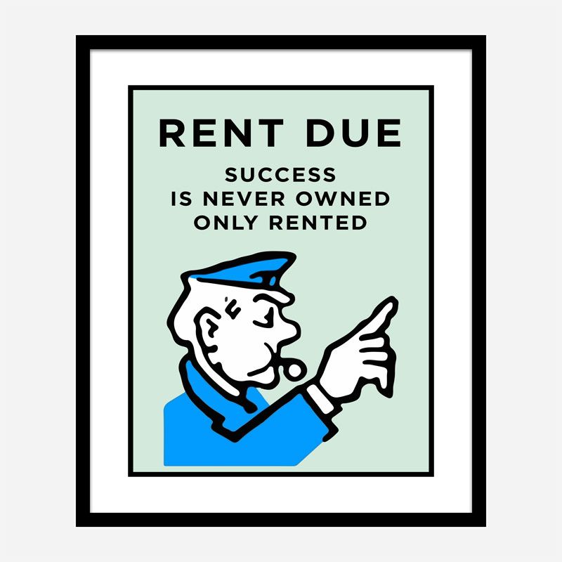 Rent Is Due Art Print