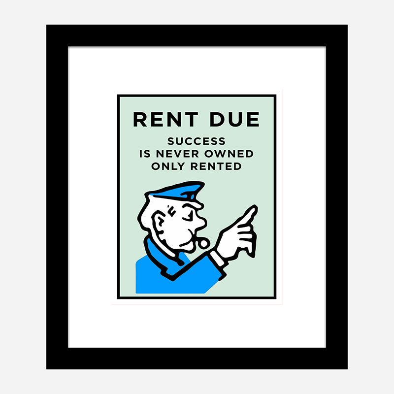 Rent Is Due Art Print