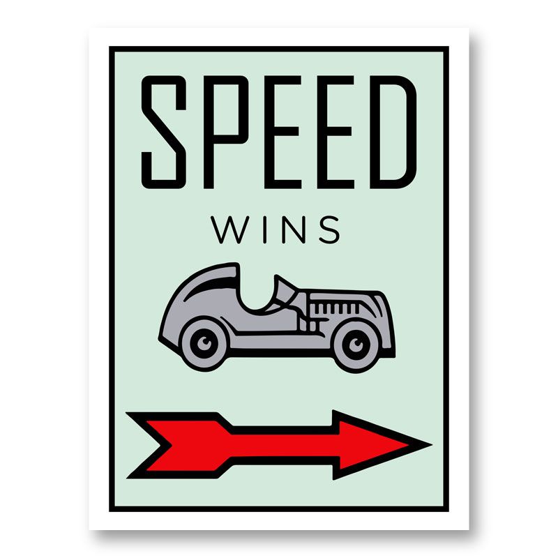 Speed Wins Art Print