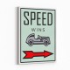 Speed Wins Art Print