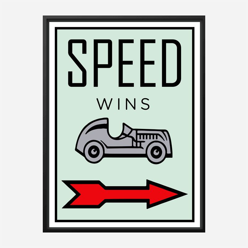 Speed Wins Art Print