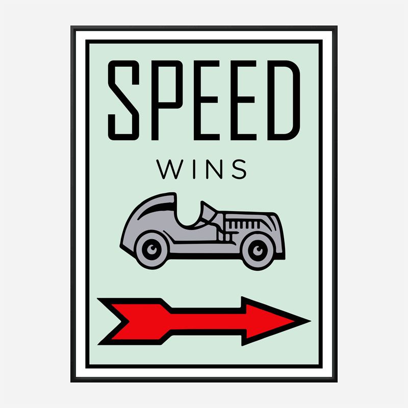 Speed Wins Art Print
