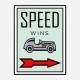 Speed Wins Art Print