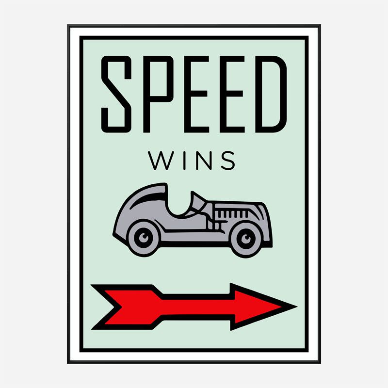Speed Wins Art Print