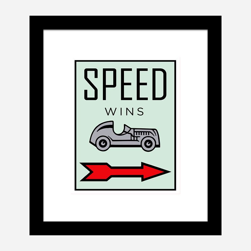 Speed Wins Art Print