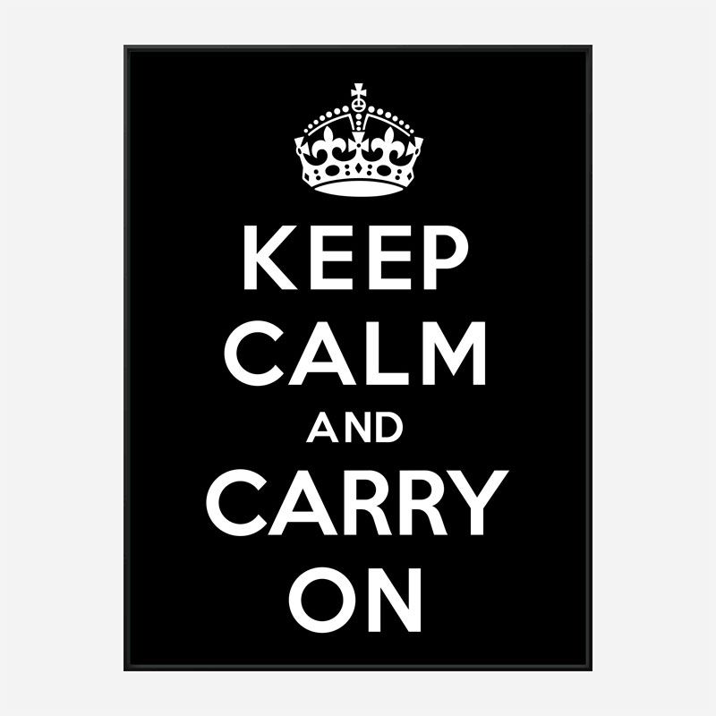 Keep Calm and Carry On Black Art Print