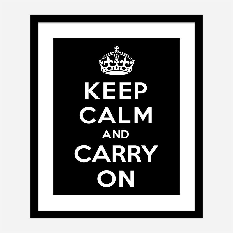 Keep Calm and Carry On Black Art Print