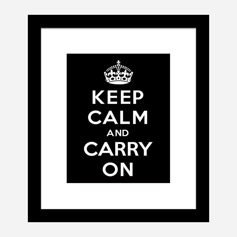 Keep Calm and Carry On Black Art Print