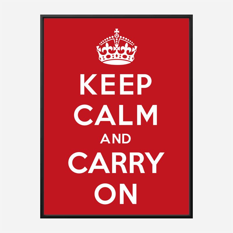 Keep Calm and Carry On Art Print