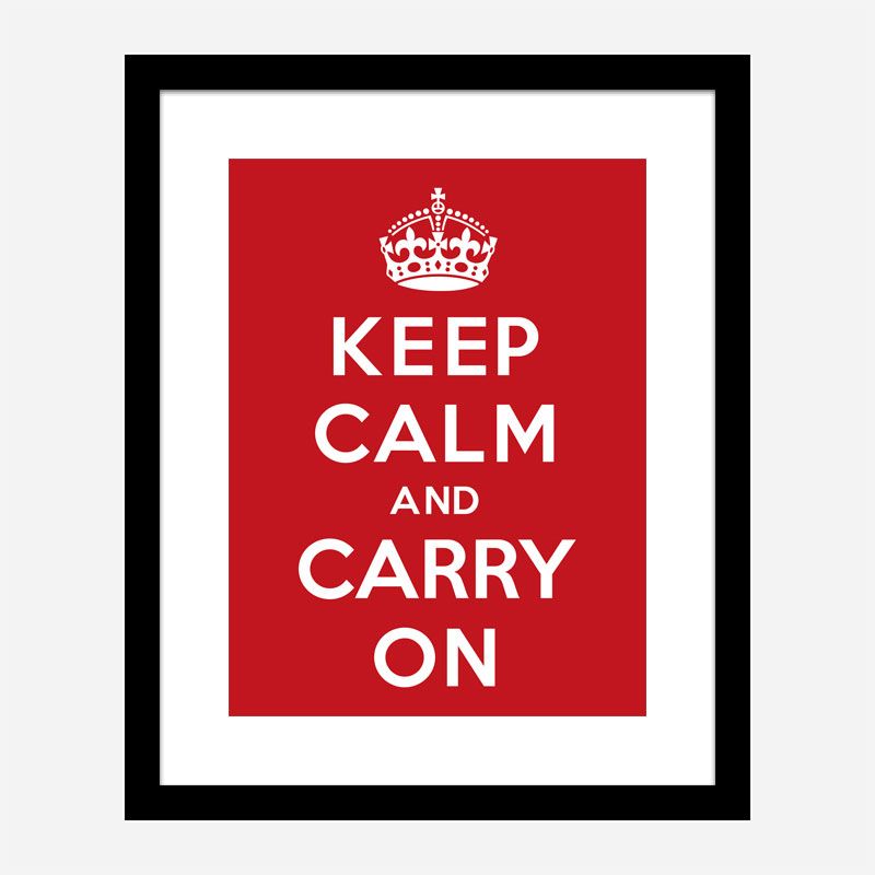 Keep Calm and Carry On Art Print