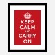 Keep Calm and Carry On Art Print