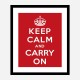 Keep Calm and Carry On Art Print