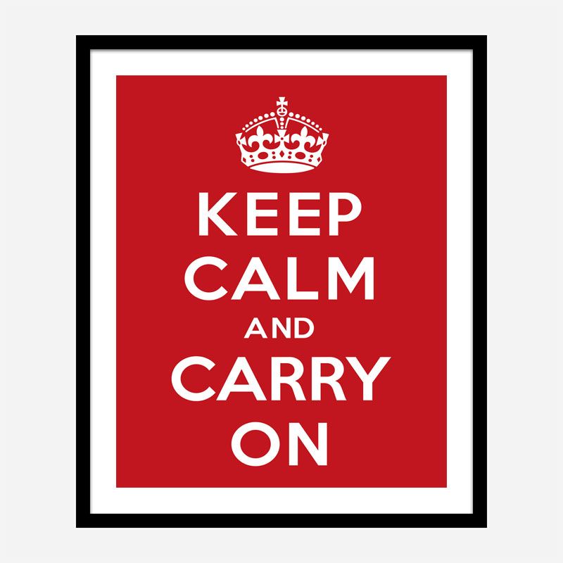 Keep Calm and Carry On Art Print