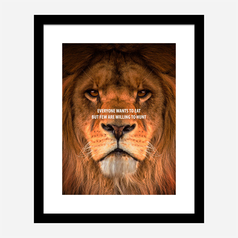 Everyone Want's to Eat Lion Art Print