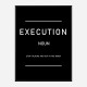 Execution Motivational Art Print