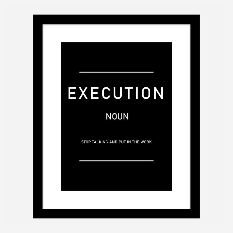 Execution Motivational Art Print