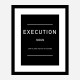 Execution Motivational Art Print