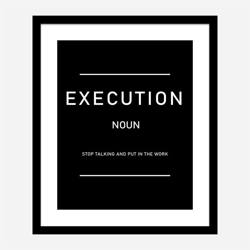 Execution Motivational Art Print