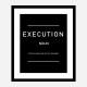 Execution Motivational Art Print