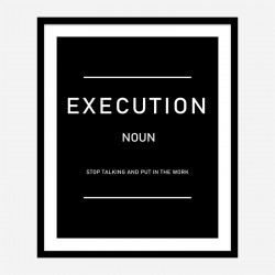 Execution Motivational Art Print
