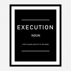 Execution Motivational Art Print