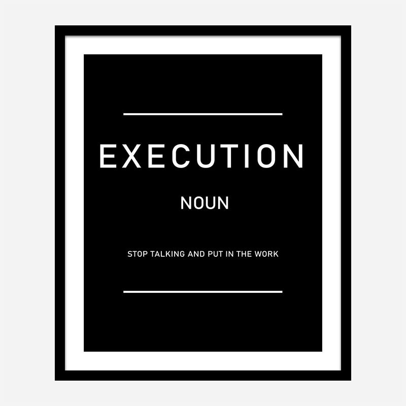 Execution Motivational Art Print