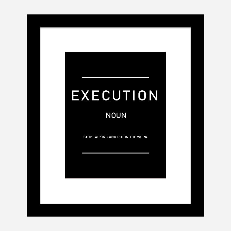 Execution Motivational Art Print