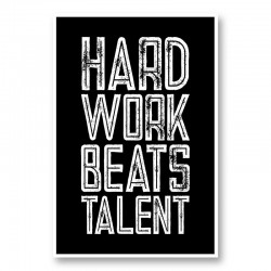 Hard Work Beats Talent Motivational Art Print