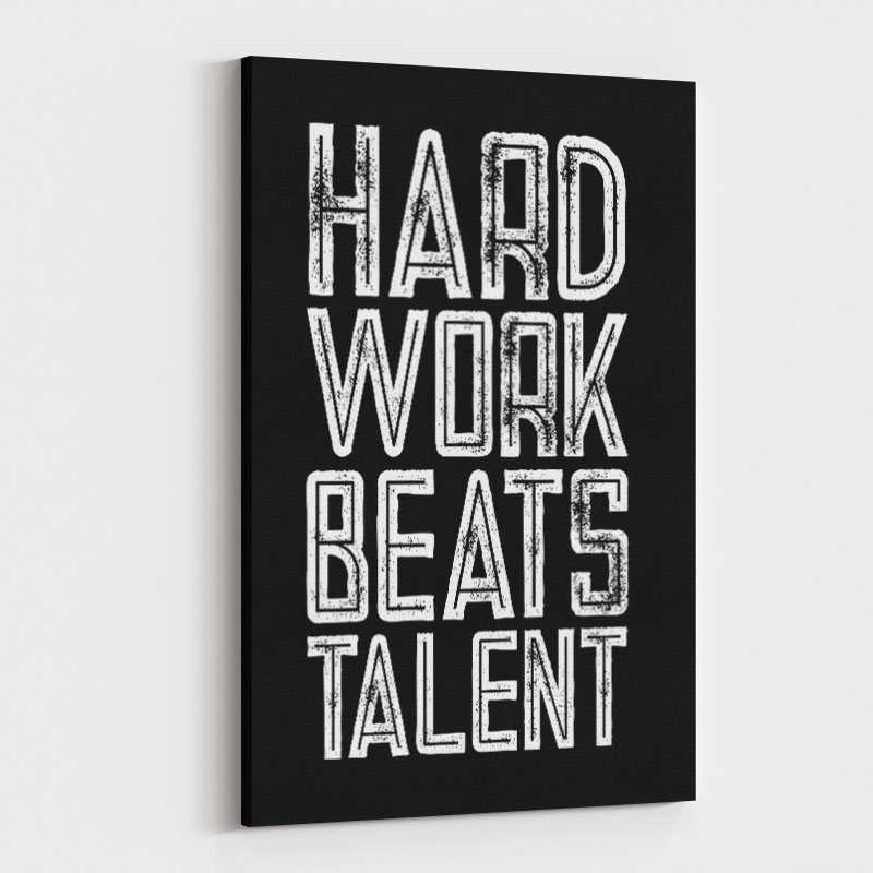 Hard Work Beats Talent Motivational Art Print