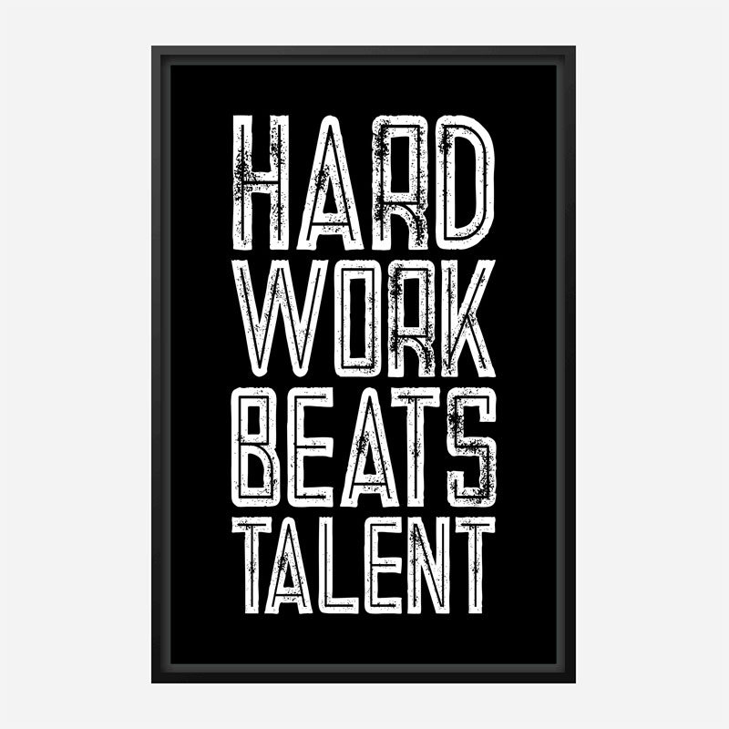 Hard Work Beats Talent Motivational Art Print