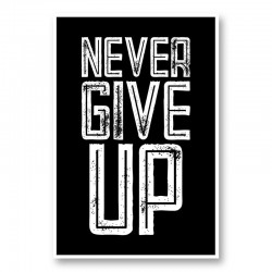 Never Give Up Motivational Art Print