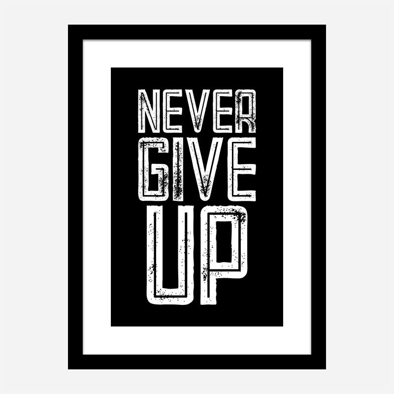 Never Give Up Motivational Art Print