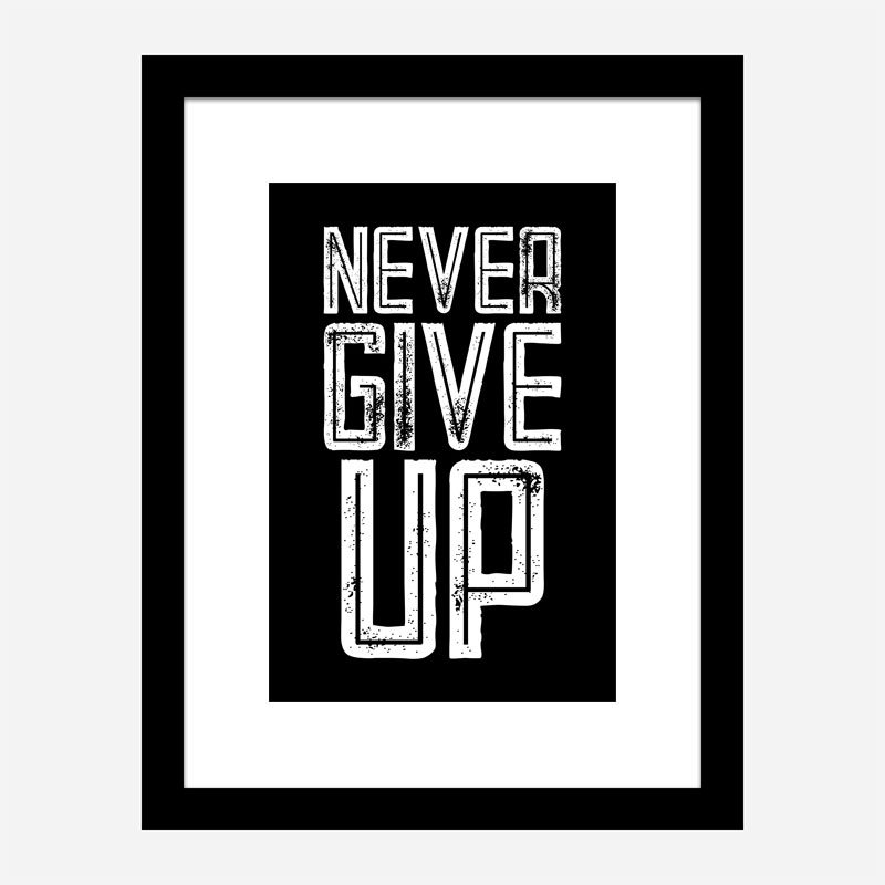 Never Give Up Motivational Art Print