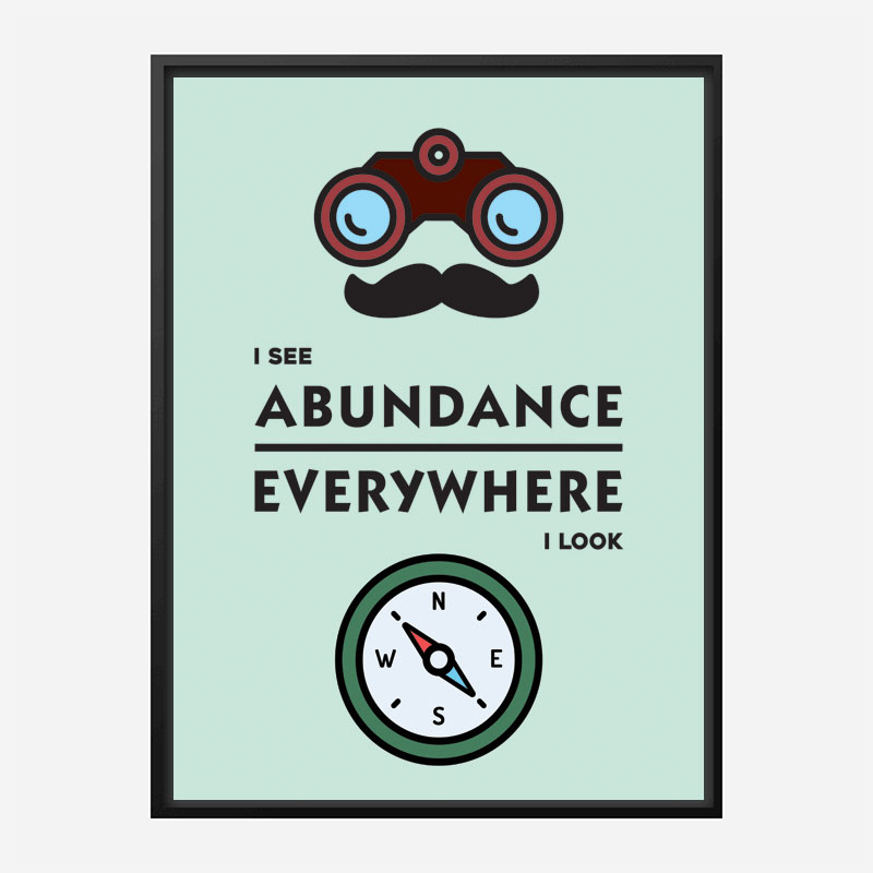 Abundance Everywhere Motivational Art Print