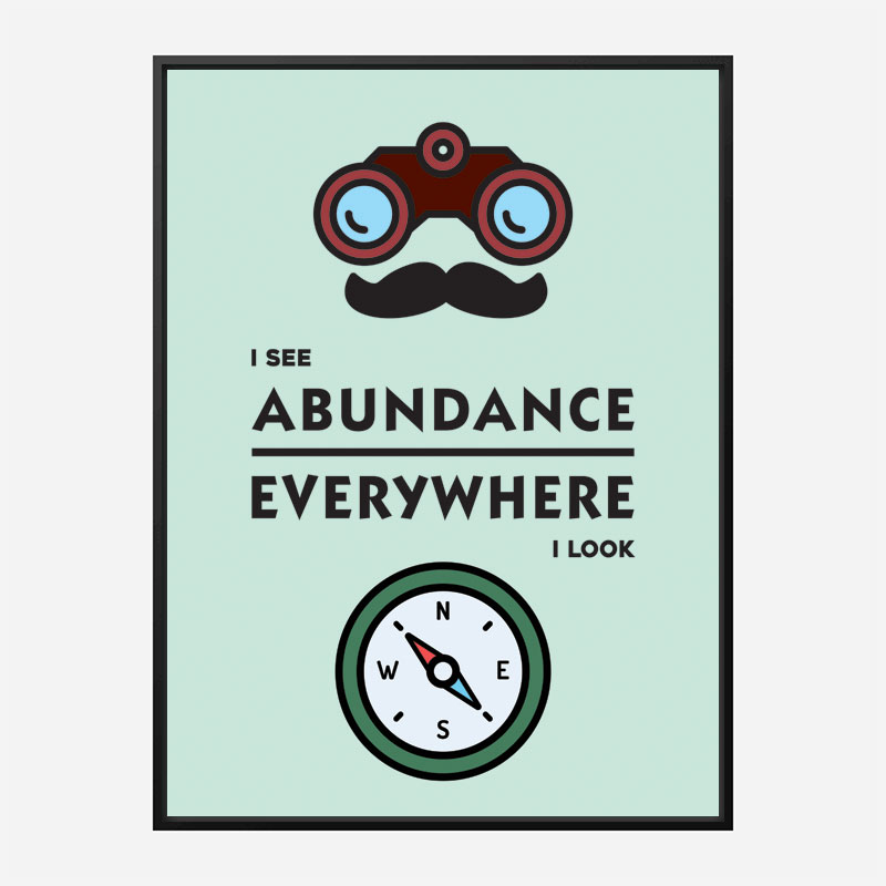 Abundance Everywhere Motivational Art Print