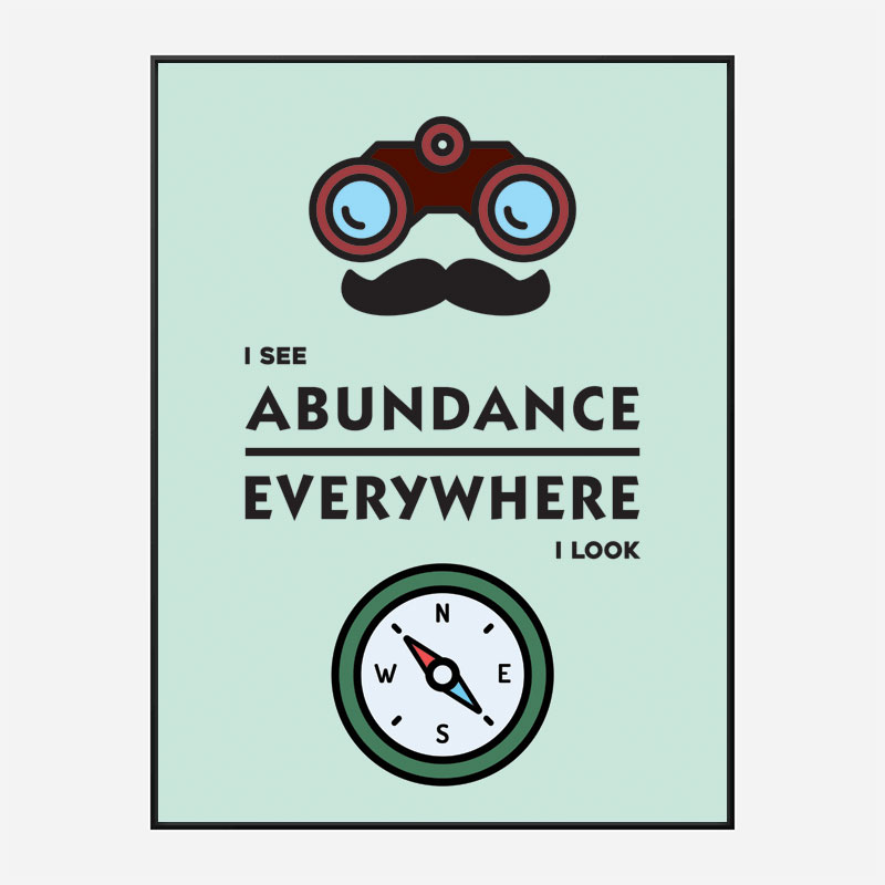 Abundance Everywhere Motivational Art Print