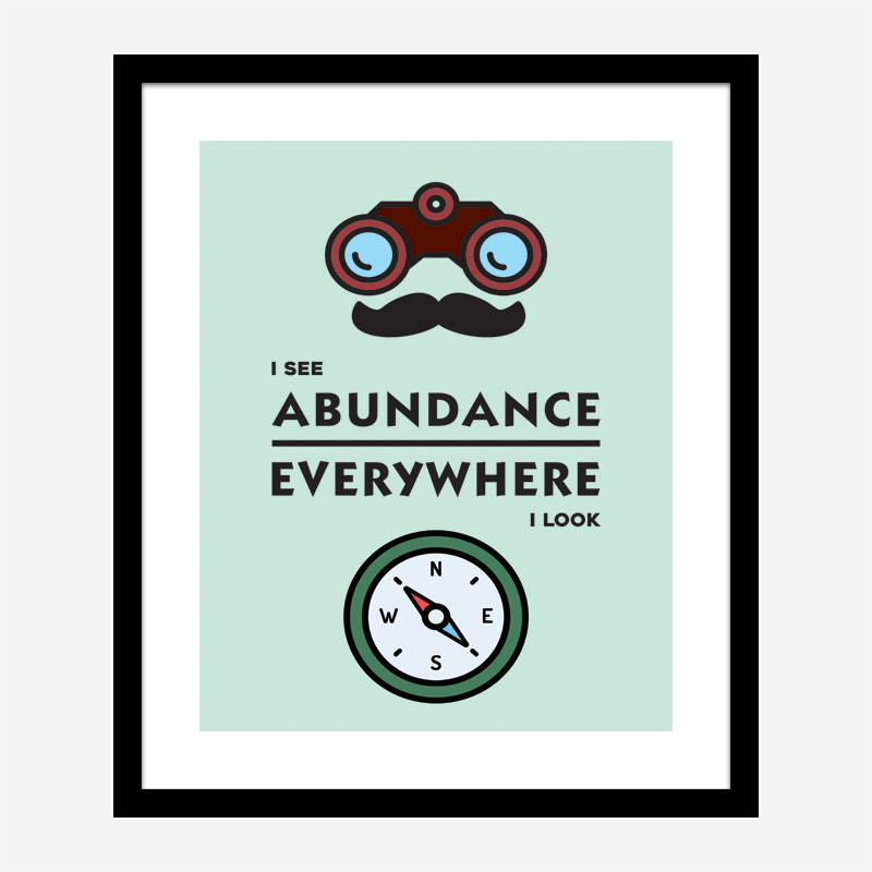 Abundance Everywhere Motivational Art Print