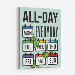 All Day Every Day Motivational Art Print