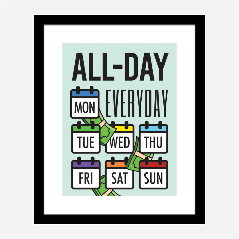 All Day Every Day Motivational Art Print