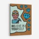 Believe in Yourself Motivational Art Print