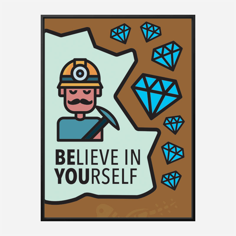 Believe in Yourself Motivational Art Print