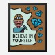 Believe in Yourself Motivational Art Print