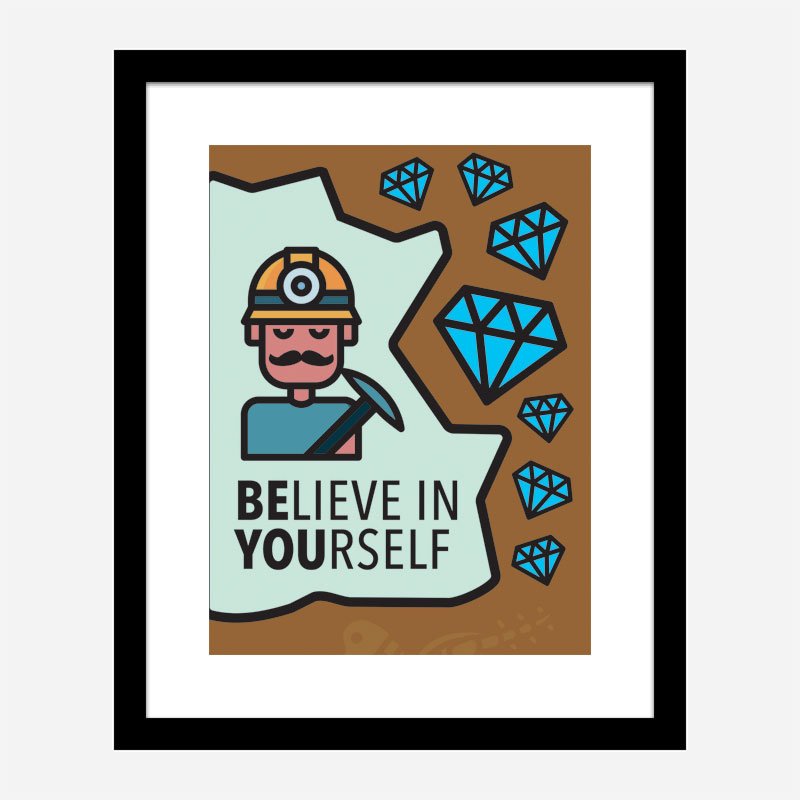 Believe in Yourself Motivational Art Print