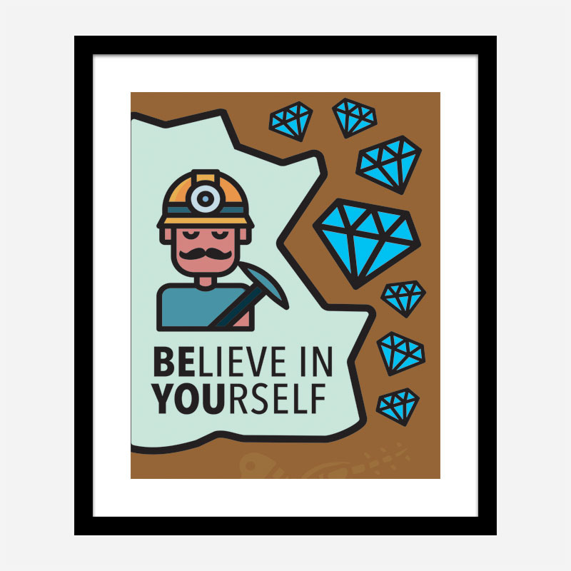 Believe in Yourself Motivational Art Print