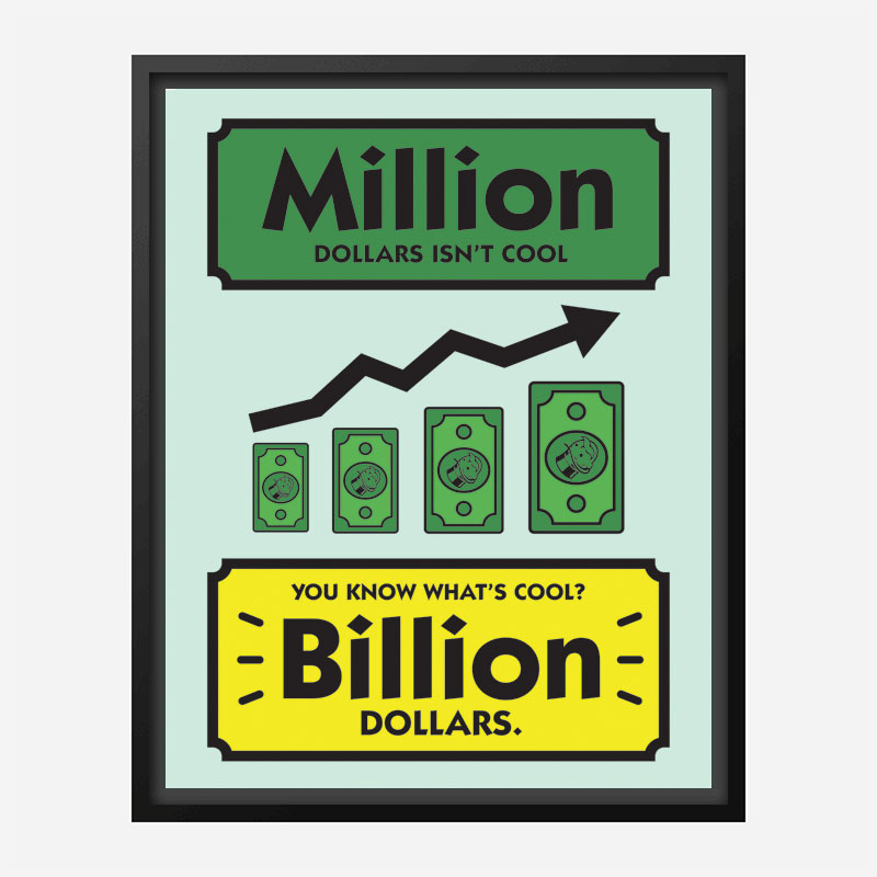 Billion Motivational Art Print