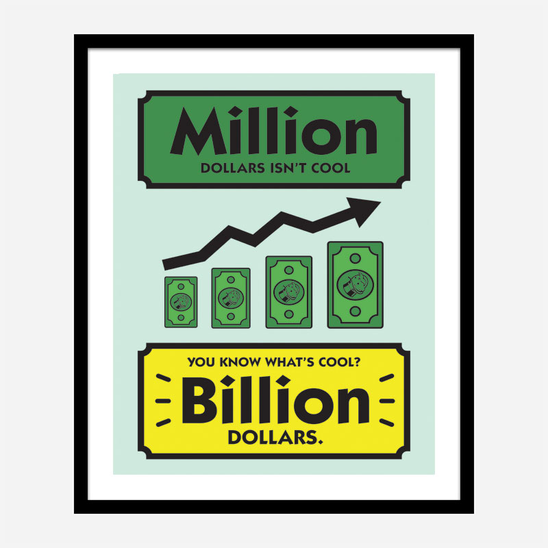 Billion Motivational Art Print