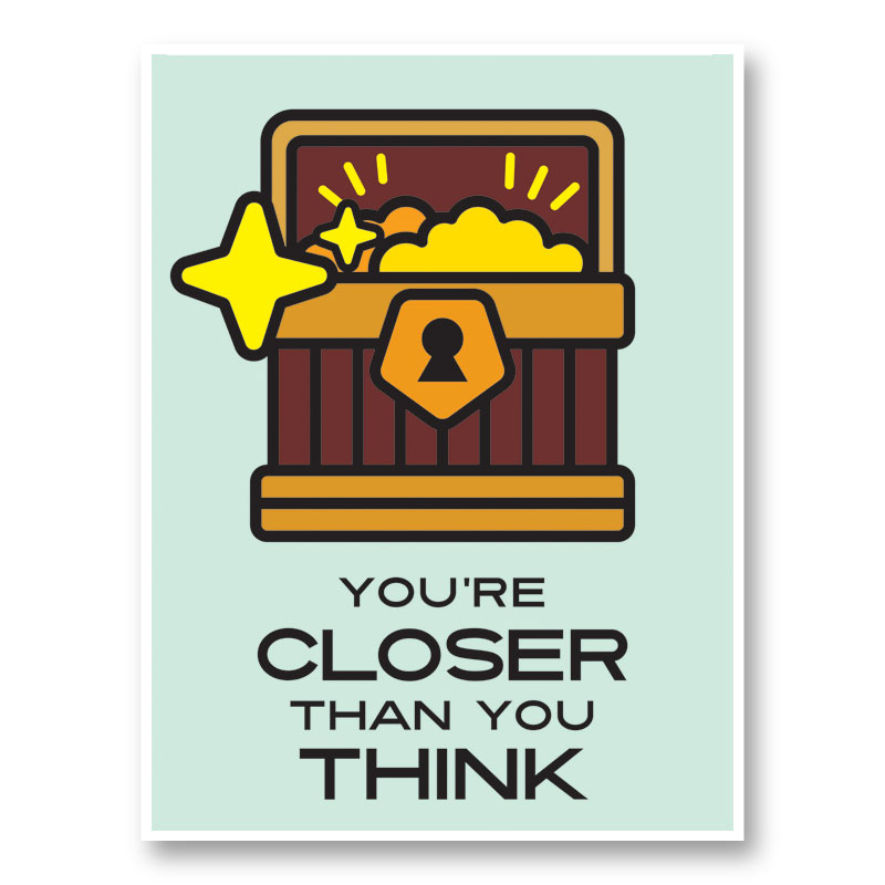 Closer Motivational Art Print