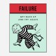 Failure Motivational Art Print