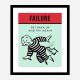 Failure Motivational Art Print